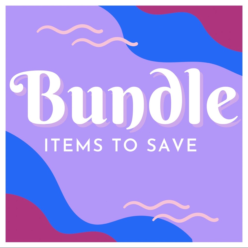 BUNDLE ITEMS TO SAVE